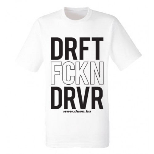 DRIFT FCKN DRIVER férfi póló, fehér DRIFT FCKN DRIVER férfi póló, fehér